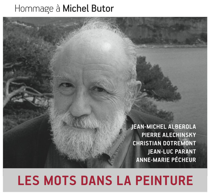 Exposition – Hommage à Michel Butor « Les mots dans la peinture »