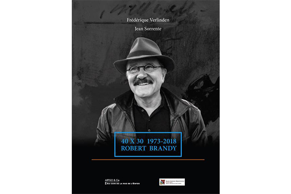 40 X 30 1973-2018 ROBERT BRANDY